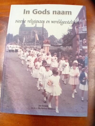In Gods naam: Neerse religieuzen en wereldgeestelijken ART: 2180