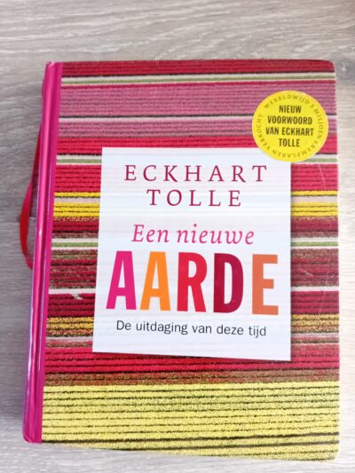 Een nieuwe aarde. auteur Eckhart Tolle